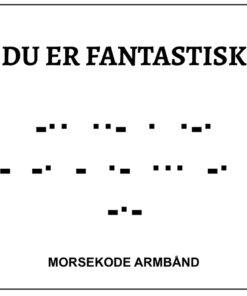 Morsekode armbånd - du er fantastisk