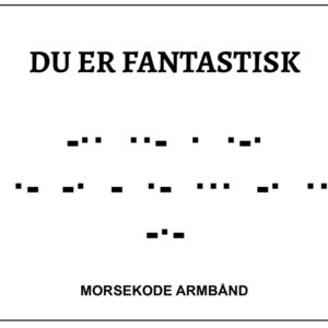 Morsekode armbånd - du er fantastisk