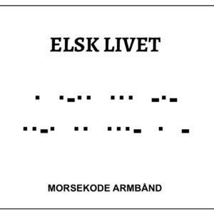 Morsekode armbånd - elsk livet