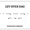 Morsekode armbånd - lev hver dag