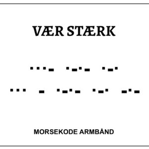 Morsekode armbånd -vær stærk