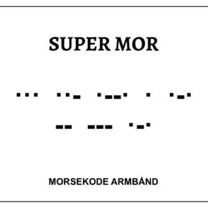 Morsekode armbånd - super mor