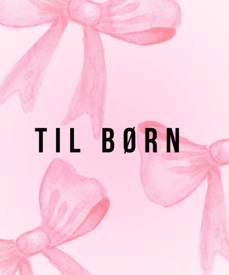 TIL BØRN